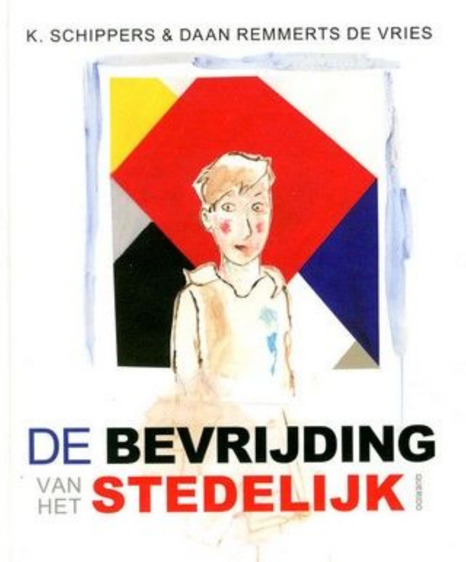 Boek De bevrijding van het Stedelijk van K. Schippers & Daan Remmerts de Vries